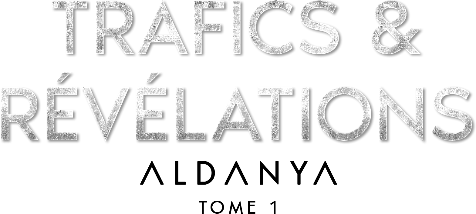 Aldanya 1 – Trafics & Révélations