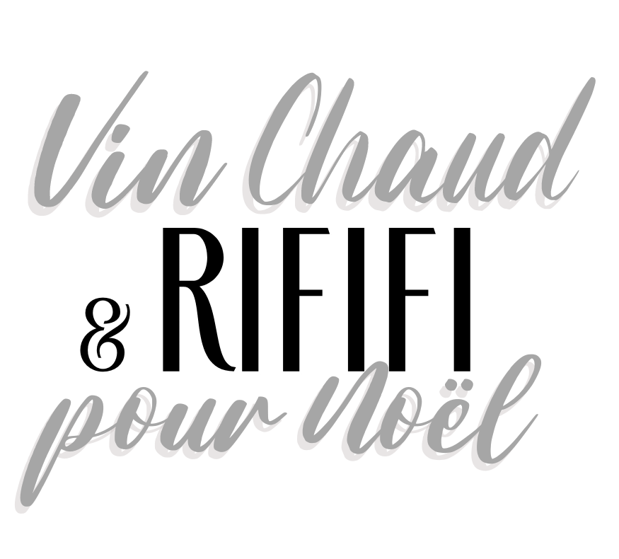 Vin Chaud & Rififi pour Noël